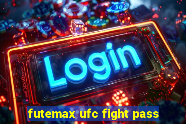 futemax ufc fight pass